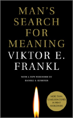 Man's Search for Meaning, By: Viktor E. Frankl